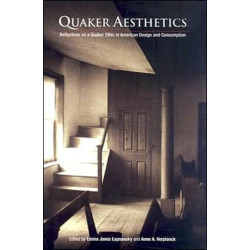 Quaker Aesthetics: Reflections on a Quaker Ethic in American Design and Consumption, 172-192