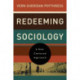 Redeeming Sociology: A God-Centered Approach