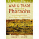 War and Trade with the Pharaohs: An Archaeological Study of Ancient Egypt's Foreign Relations
