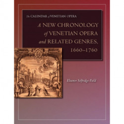 A New Chronology of Venetian Opera and Related Genres, 1660-1760