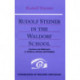 Rudolf Steiner in the Waldorf School: Lectures and Addresses to Children, Parents, and Teachers, 1919-1924