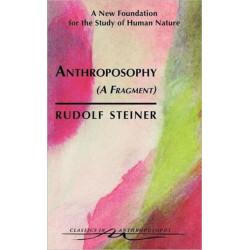 Anthroposophy: A New Foundation for the Study of Human Nature