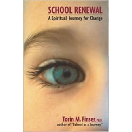 School Renewal: A Spiritual Journey for Change