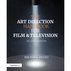 The Art Direction Handbook for Film & Television