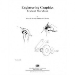 Engineering Graphics Text and Workbook (Series 1.2)