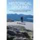 Historical Ground: The role of history in contemporary landscape architecture