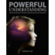 Powerful Understanding: Helping Students Explore, Question, and Transform Their Thinking About Themselves and the World Around Them