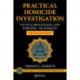 Practical Homicide Investigation: Tactics, Procedures, and Forensic Techniques, Fifth Edition