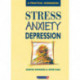 Stress, Anxiety, Depression: A guide to humanistic counselling and psychotherapy
