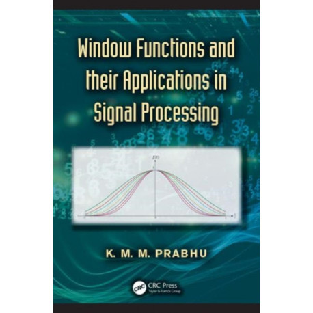 Window Functions and Their Applications in Signal Processing