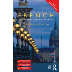 Colloquial French: The Complete Course for Beginners