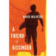 A Friend of Kissinger: A Novel