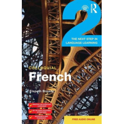 Colloquial French 2: The Next step in Language Learning