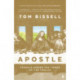 Apostle: Travels Among the Tombs of the Twelve