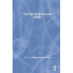 The Age of Spectacular Death