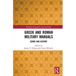 Greek and Roman Military Manuals: Genre and History