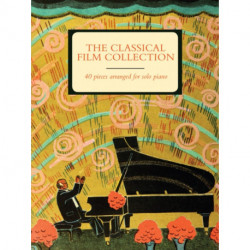 The Classical Film Collection (Piano Solo): 46 pieces arranged for solo piano