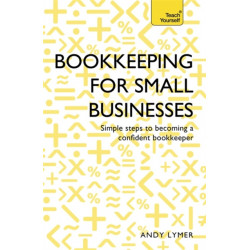 Bookkeeping for Small Businesses: Simple steps to becoming a confident bookkeeper