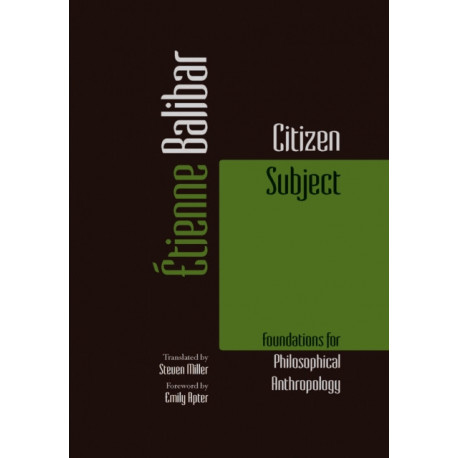 Citizen Subject: Foundations for Philosophical Anthropology