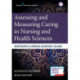 Assessing and Measuring Caring in Nursing and Health Sciences: Watson’s Caring Science Guide: Watson's Caring Science Guide