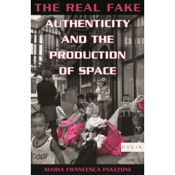 The Real Fake: Authenticity and the Production of Space