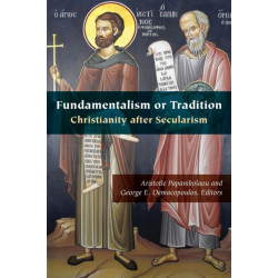 Fundamentalism or Tradition: Christianity After Secularism