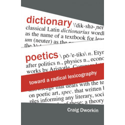 Dictionary Poetics: Toward a Radical Lexicography