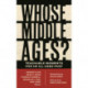 Whose Middle Ages?: Teachable Moments for an Ill-Used Past