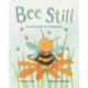 Bee Still: An Invitation to Meditation