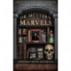 Dr. Mutter's Marvels: A True Tale of Intrigue and Innovation at the Dawn of Modern Medicine