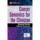 Cancer Genomics for the Clinician