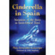 Cinderella in Spain: Variations of the Story as Socio-Ethical Texts