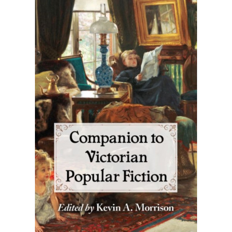 Companion to Victorian Popular Fiction