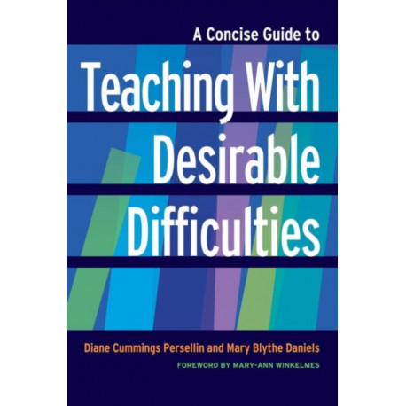 A Concise Guide to Teaching With Desirable Difficulties