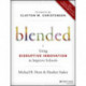 Blended: Using Disruptive Innovation to Improve Schools