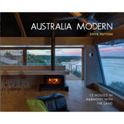 Australia Modern: 15 Houses in Harmony with the Land