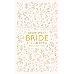Stuff Every Bride Should Know