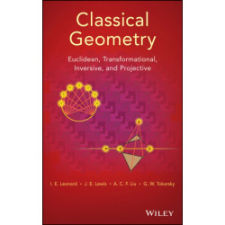 Classical Geometry: Euclidean, Transformational, Inversive, and Projective