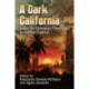 A Dark California: Essays on Dystopian Depictions in Popular Culture
