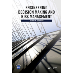 Engineering Decision Making and Risk Management