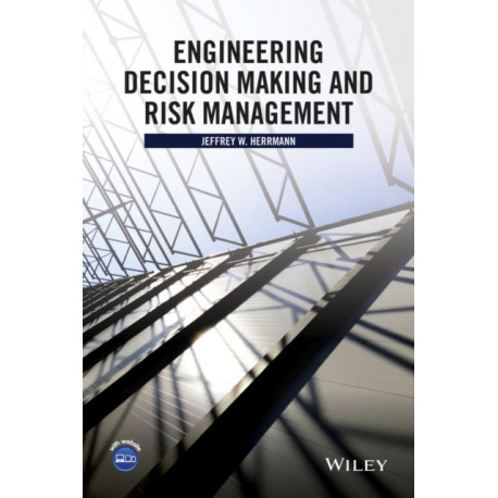 Engineering Decision Making and Risk Management