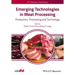Emerging Technologies in Meat Processing: Production, Processing and Technology