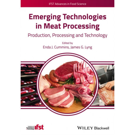 Emerging Technologies in Meat Processing: Production, Processing and Technology