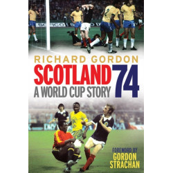 Scotland '74: A World Cup Story