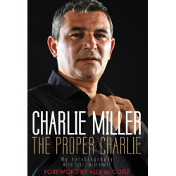 The Proper Charlie: My Autobiography