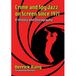Crime and Spy Jazz on Screen Since 1971: A History and Discography