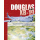 Douglas XB-19: An Illustrated History of America's Would-Be Intercontinental Bomber