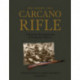 The Model 1891 Carcano Rifle: A Detailed Developmental and Production History
