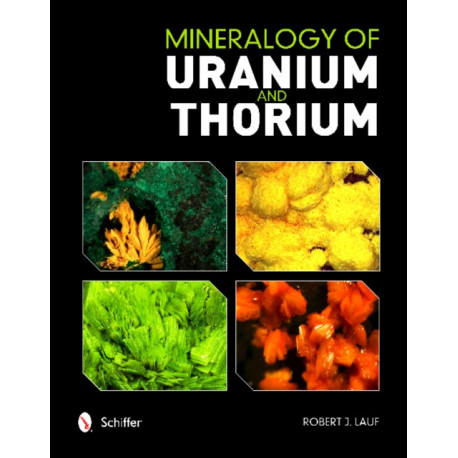 Mineralogy of Uranium and Thorium