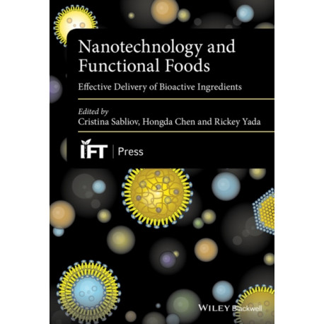 Nanotechnology and Functional Foods: Effective Delivery of Bioactive Ingredients